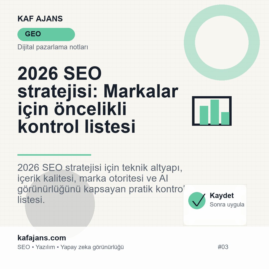 2026 SEO stratejisi: Markalar için öncelikli kontrol listesi