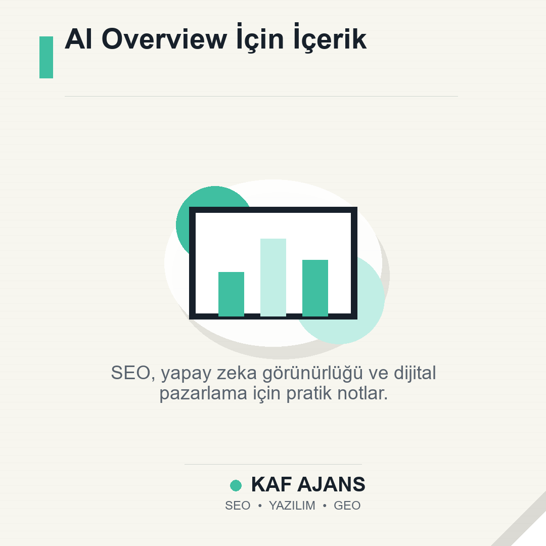 AI Overview İçin İçerik: 2026’da Markalar İçin Pratik Rehber