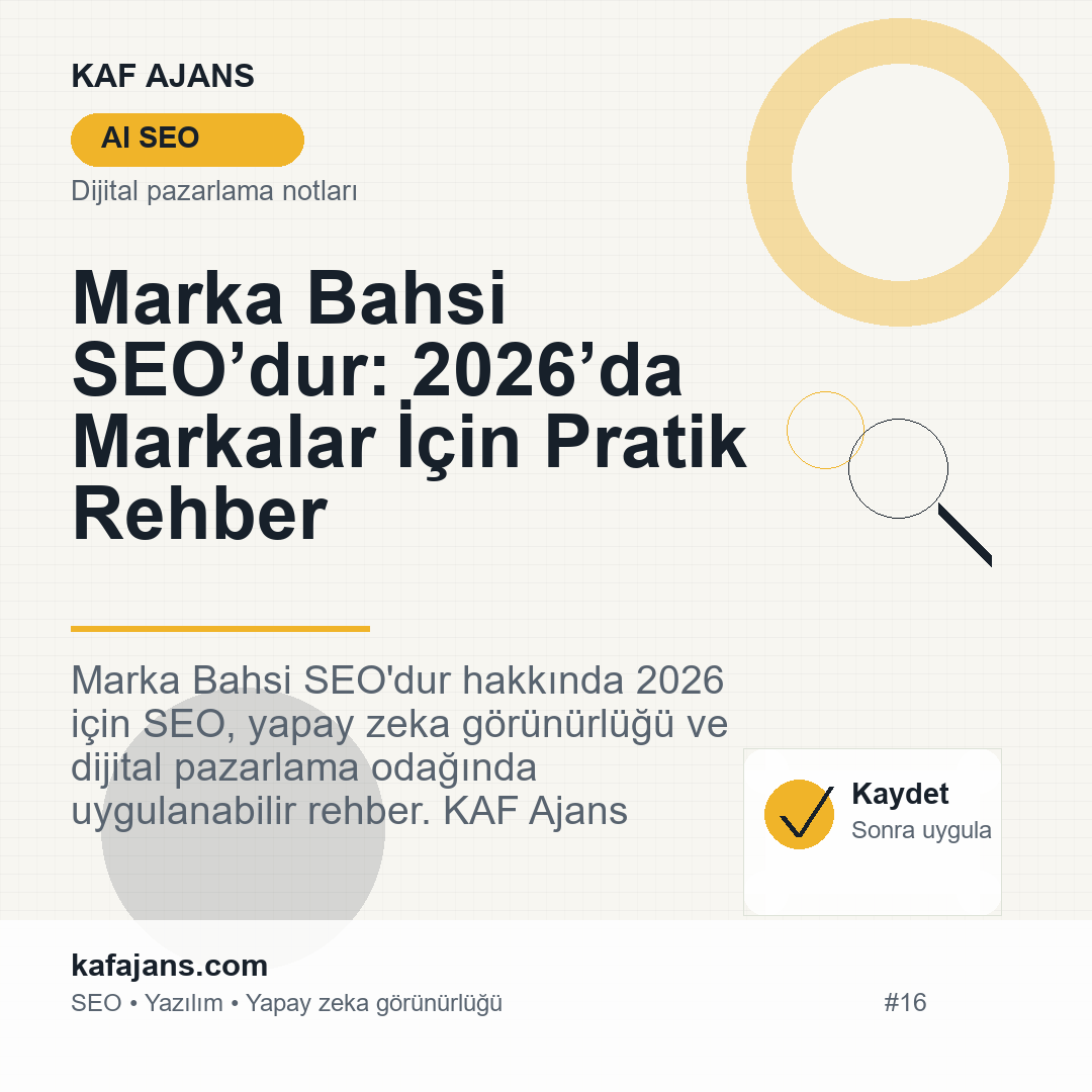 Marka Bahsi SEO’dur: 2026’da Markalar İçin Pratik Rehber