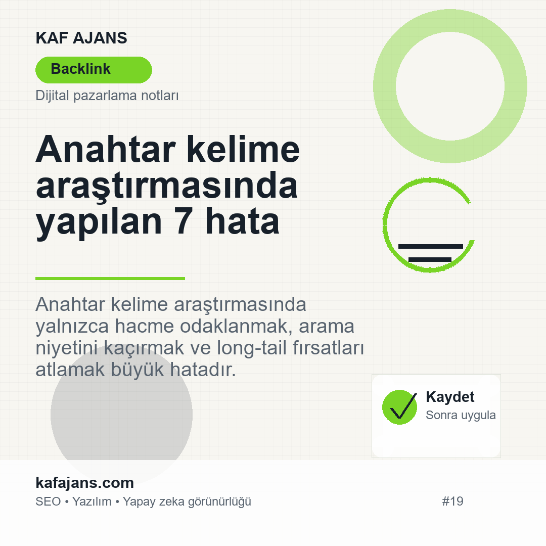 Anahtar kelime araştırmasında yapılan 7 hata
