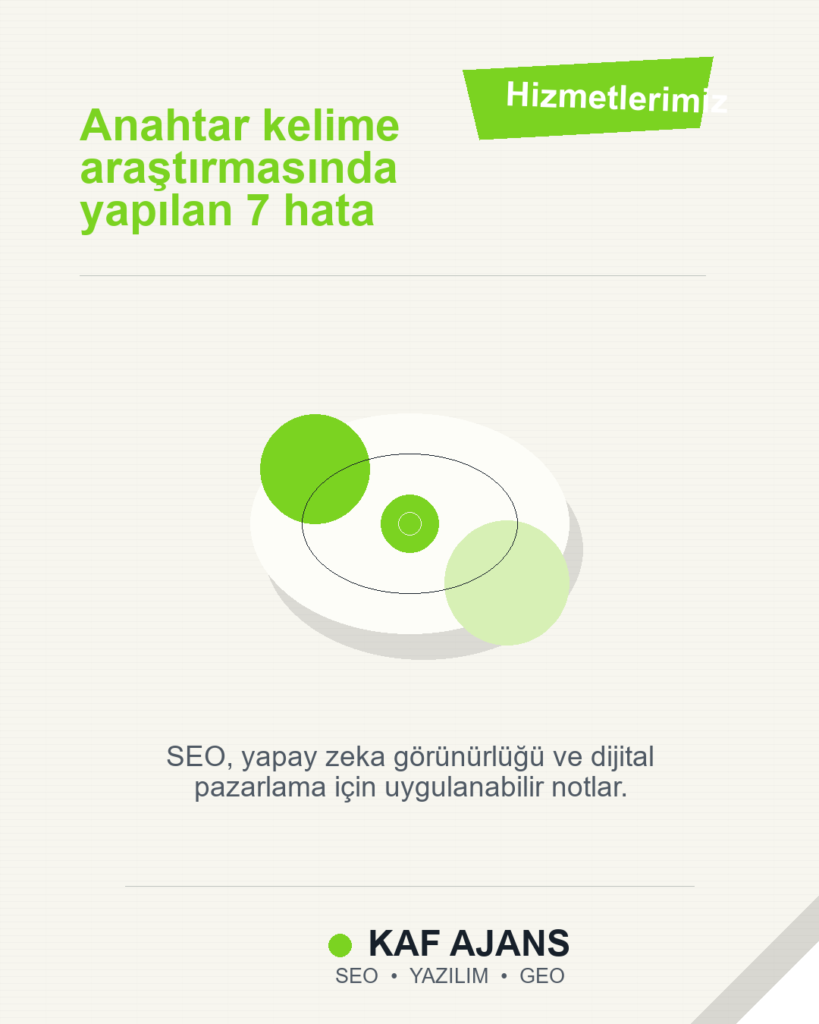Anahtar kelime araştırmasında yapılan 7 hata