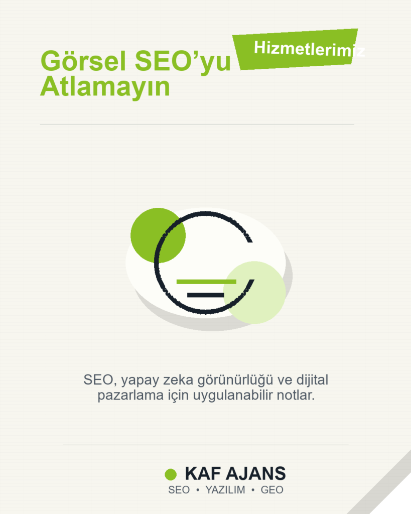 Görsel SEO’yu Atlamayın: 2026’da Markalar İçin Pratik Rehber