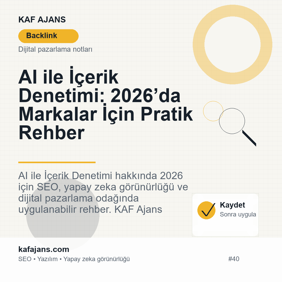 AI ile İçerik Denetimi: 2026’da Markalar İçin Pratik Rehber