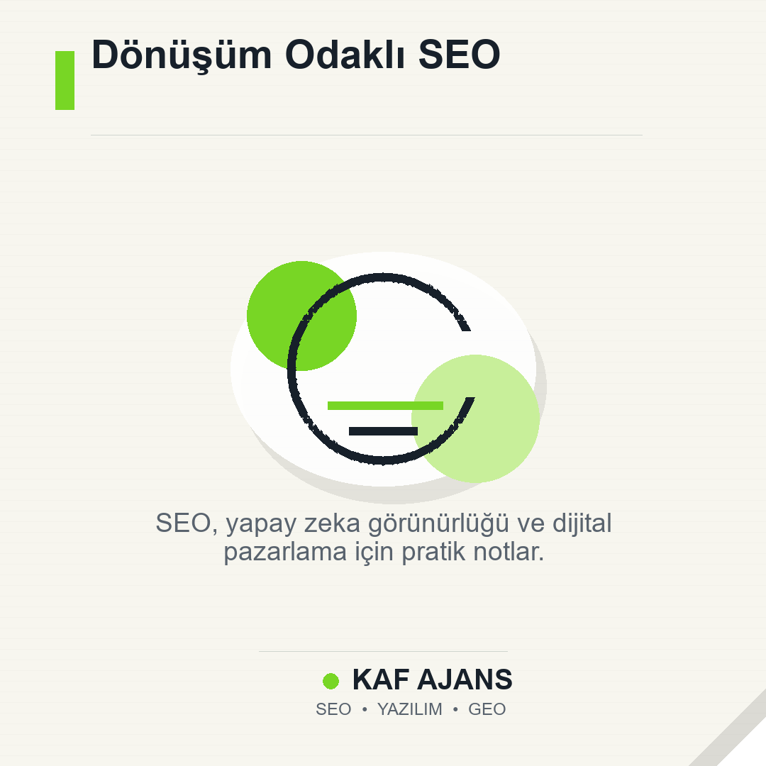 Dönüşüm Odaklı SEO: 2026’da Markalar İçin Pratik Rehber