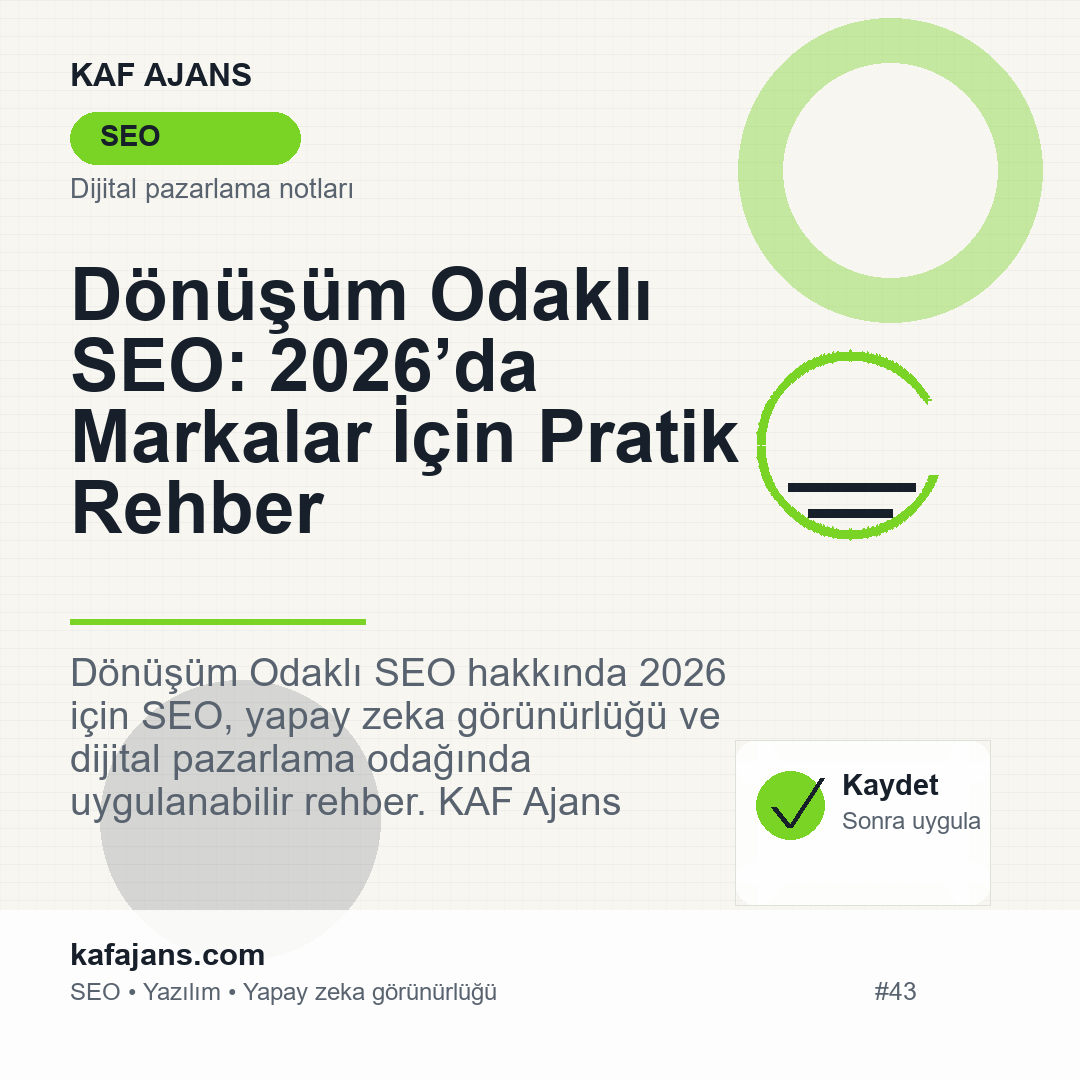 Dönüşüm Odaklı SEO: 2026’da Markalar İçin Pratik Rehber